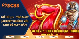 Nổ Hũ 777 - Trò Slot Jackpot Khủng Với Chủ Đề May Mắn